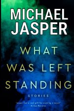 What Was Left Standing