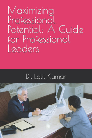 Maximizing Professional Potential