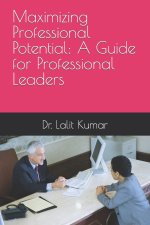 Maximizing Professional Potential