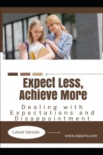 Expect Less, Achieve More