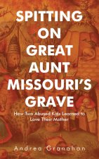 Spitting on Great Aunt Missouri's Grave