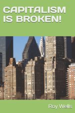 CAPITALISM IS BROKEN!