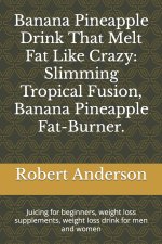 Banana Pineapple Drink That Melt Fat Like Crazy