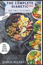 THE COMPLETE DIABETIC DIETS MADE SIMPLE FOR BEGINNERS