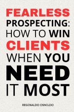 Fearless Prospecting