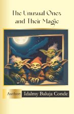 The Unusual Ones and Their Magic