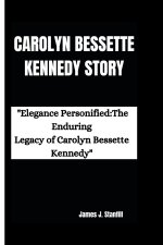 CAROLYN BESSETTE KENNEDY STORY