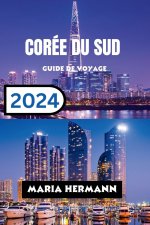CORÉE DU SUD GUIDE DE VOYAGE 2024