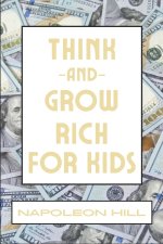 Think And Grow Rich For Kids