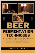 BEER FERMENTATION TECHNIQUES