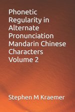 Phonetic Regularity in Alternate Pronunciation Mandarin Chinese Characters Volume 2