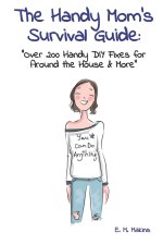The Handy Mom's Survival Guide