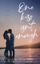 One Kiss Isn't Enough