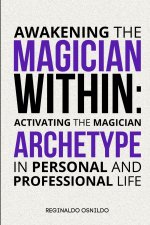 Awakening the Magician Within