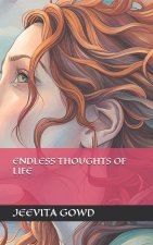 ENDLESS THOUGHTS OF LIFE