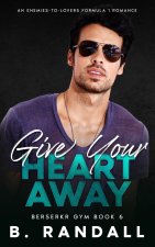 Give Your Heart Away
