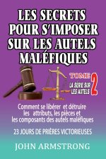 LES SECRETS POUR S'IMPOSER SUR LES AUTELS MALÉFIQUES