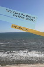 Serial Killers, the Stars and the Malevolent Sun