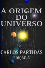 A ORIGEM DO UNIVERSO