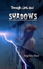 Through Lies and Shadows