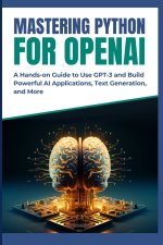 MASTERING PYTHON FOR OPENAI