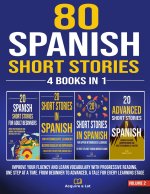 80 Spanish Short Stories - 4 Books in 1
