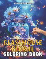 Glasshouse Floral Coloring Book