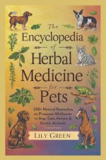 The Encyclopedia of Herbal Medicine for Pets