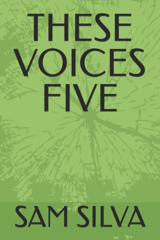 THESE VOICES FIVE