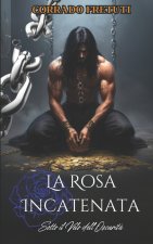 La Rosa Incatenata