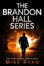 The Brandon Hall Series Books 4-6