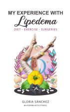 MY EXPERIENCE WITH LIPEDEMA
