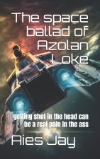 The space ballad of Azolan Loke