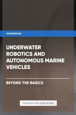 Underwater Robotics and Autonomous Marine Vehicles - Beyond the Basics