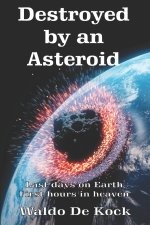 Destroyed by an Asteroid