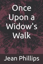 Once Upon a Widow's Walk