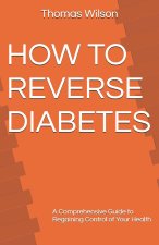 HOW TO REVERSE DIABETES