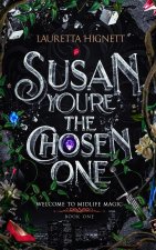 Susan, You're The Chosen One