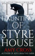 The Haunting of Styre House