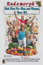 Endomorph Diet Plan For Men and Women Over 60