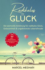 Radikales Glück