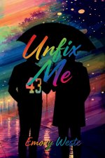 Unfix Me