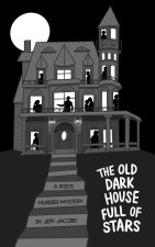 The Old Dark House Full of Stars