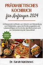 Prädiabetisches Kochbuch für Anfänger 2024