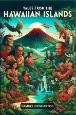 Tales from the Hawaiian Islands