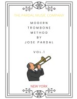 MODERN TROMBONE METHOD BY JOSE PARDAL VOL.1