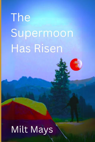 The Supermoon Has Risen