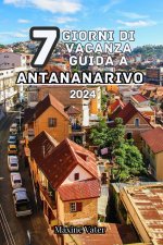 GIORNI DI VACANZA GUIDA A ANTANANARIVO 2024