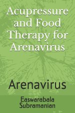 Acupressure and Food Therapy for Arenavirus