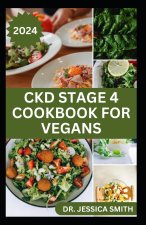 CKD STAGE 4 COOKBOOK FOR VEGANS